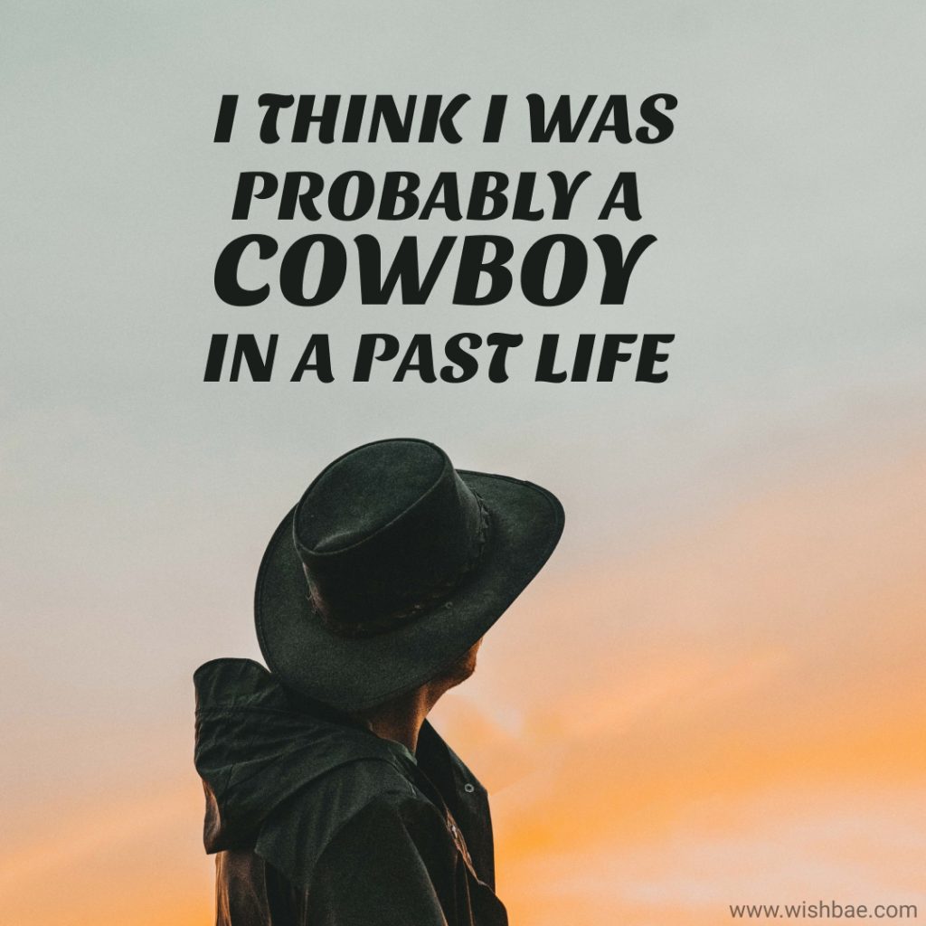 Cowboy quotes about life