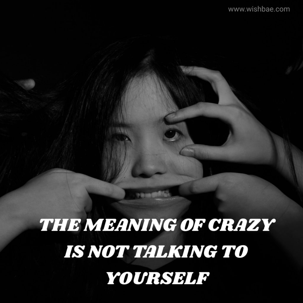 Funny crazy Quotes