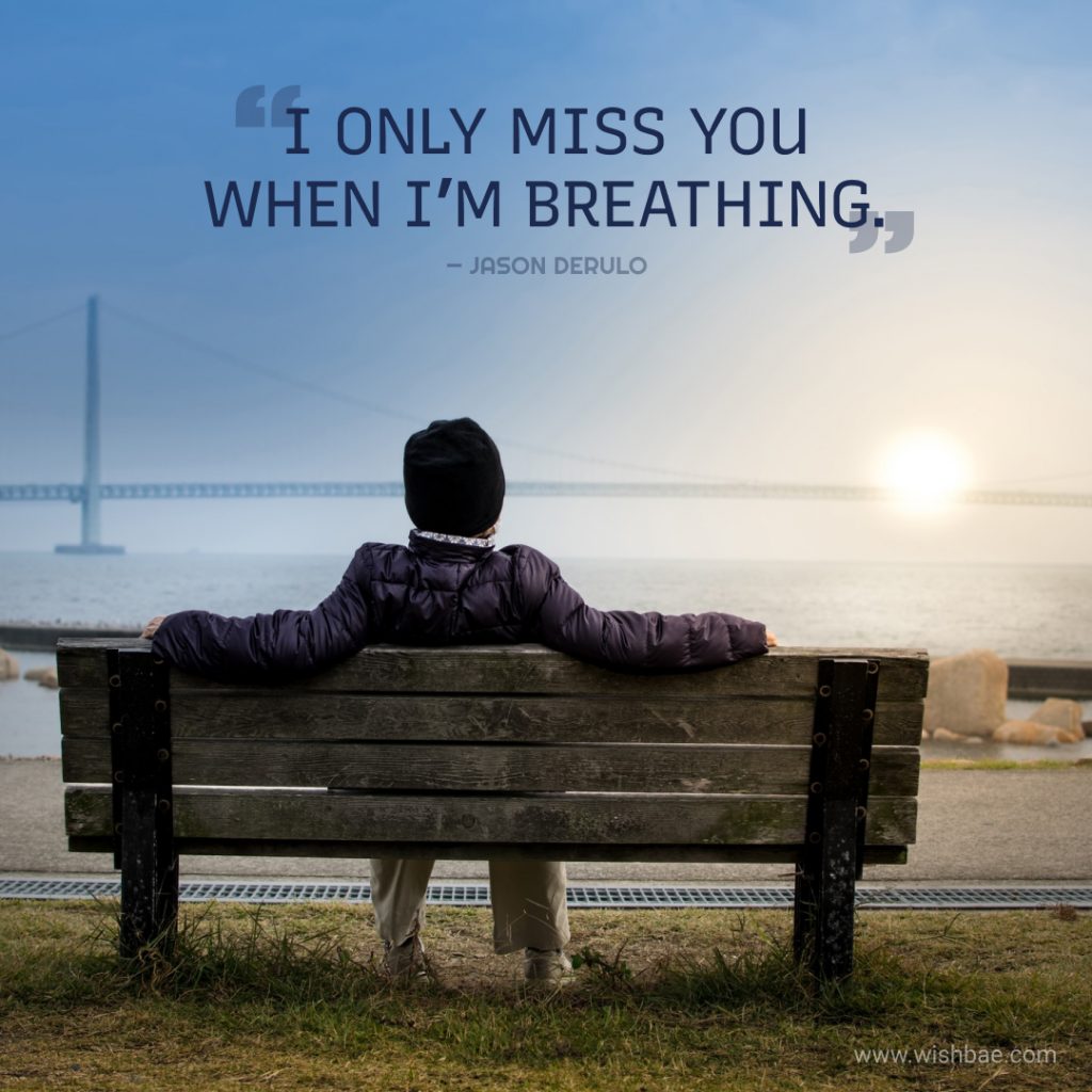 I miss you everyday Quotes