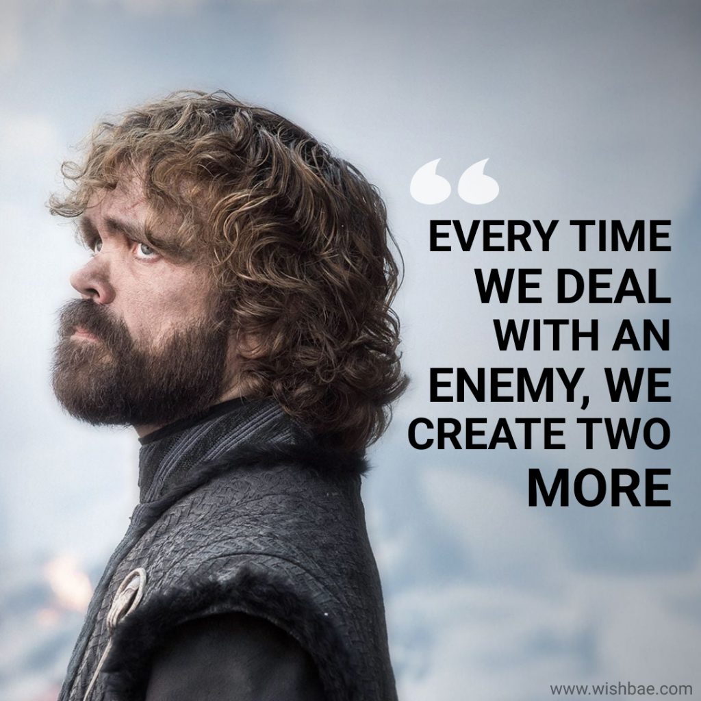Tyrion Lannister Quotes weakness
