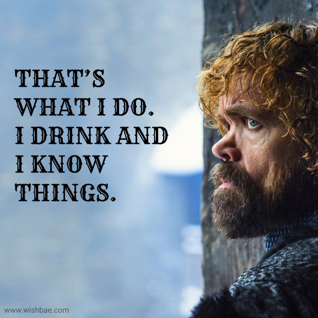 Tyrion Lannister quotes drinking