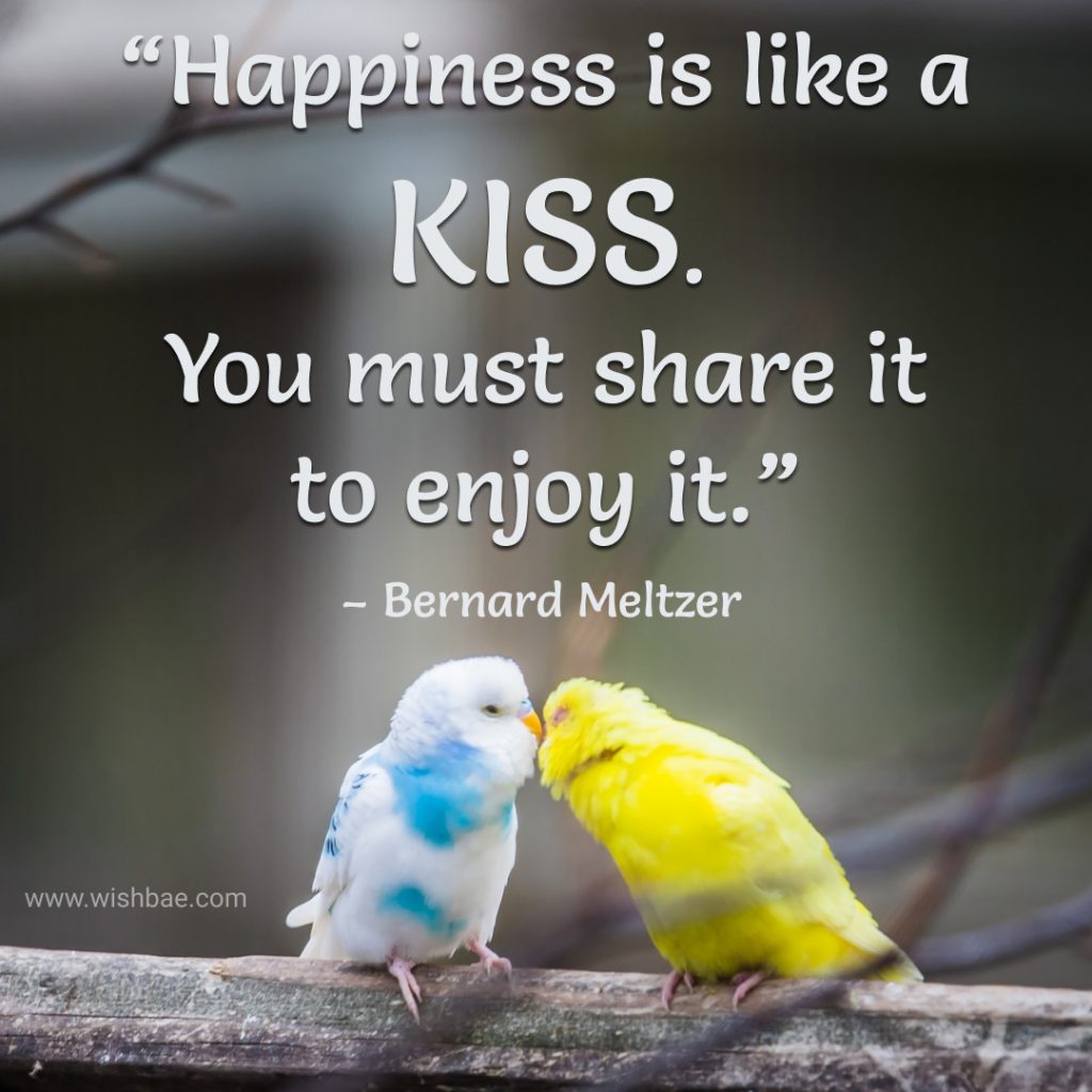 kiss quotes happiness
