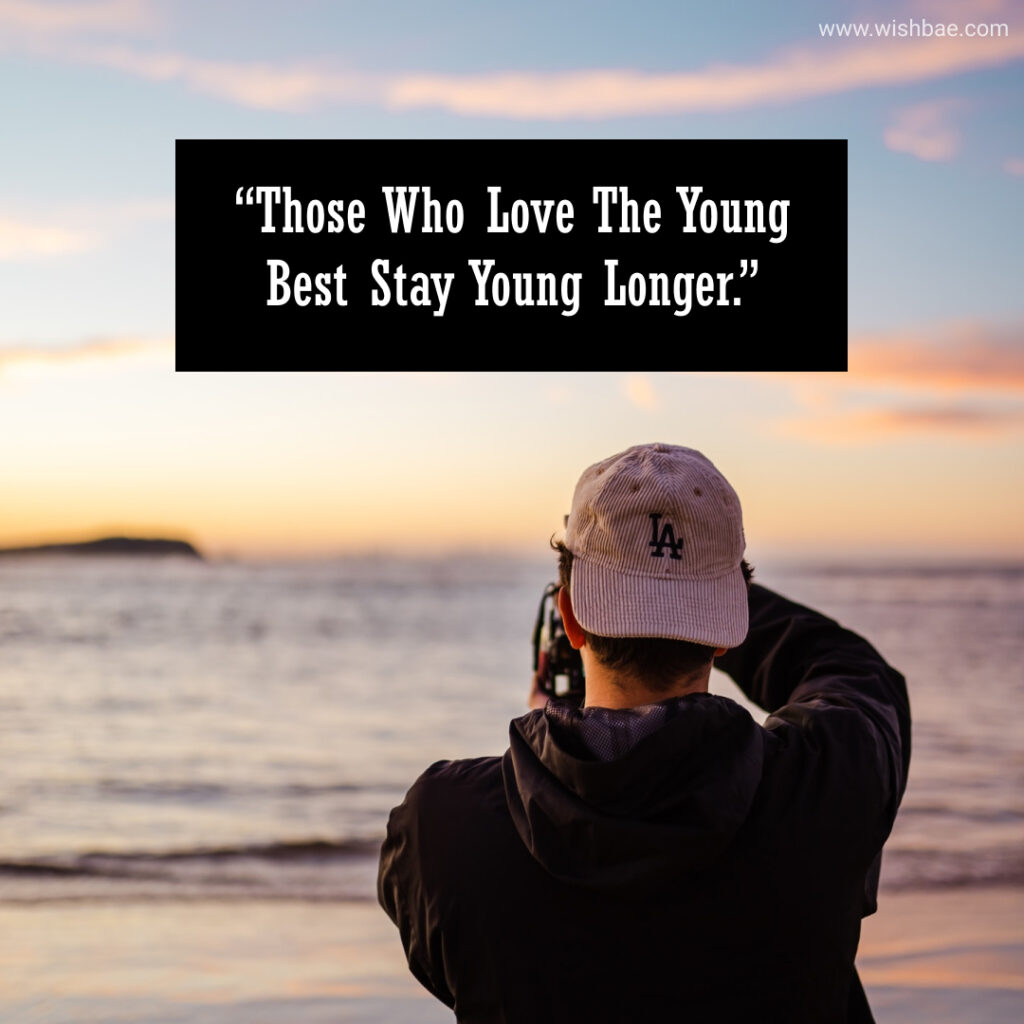 always stay young quotes