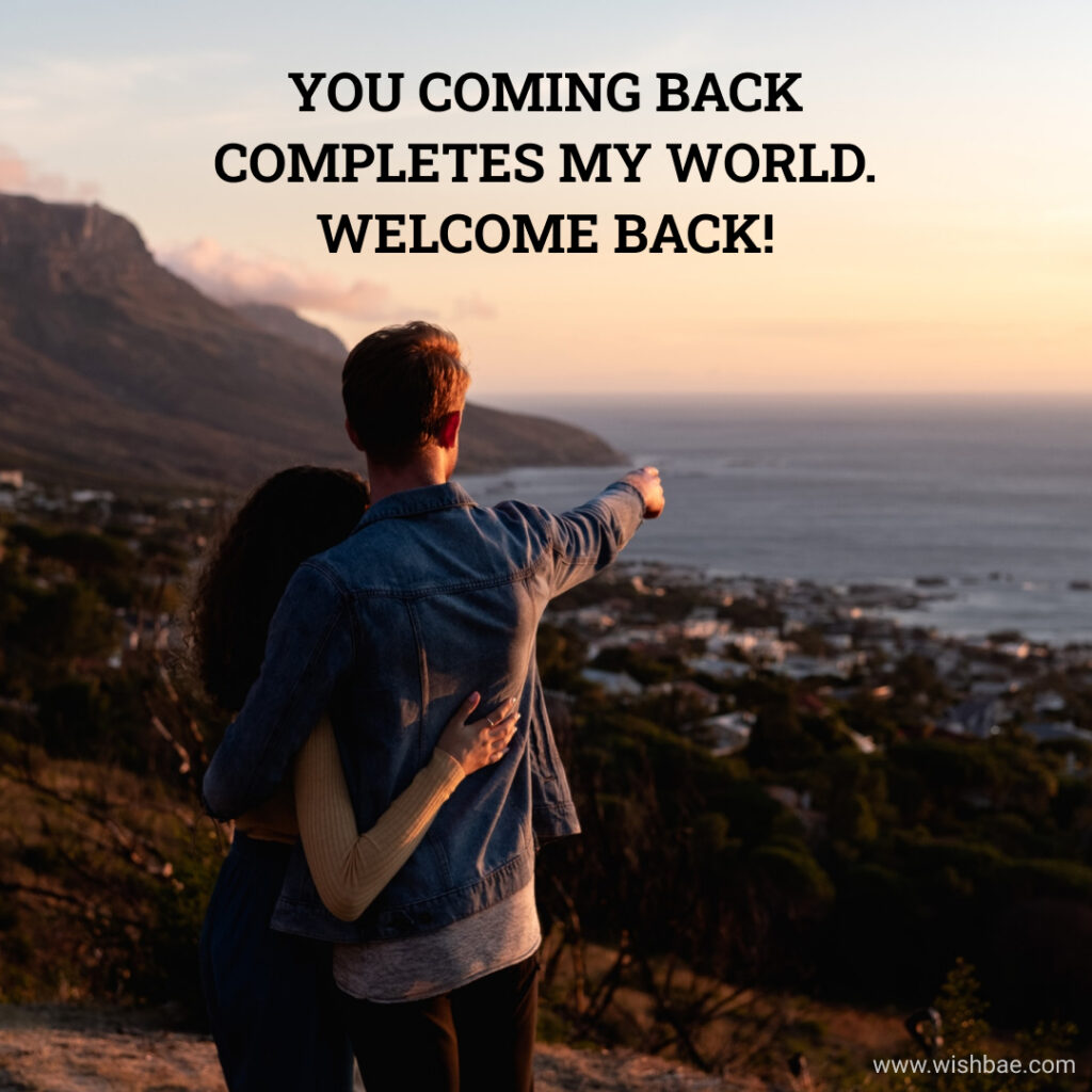 welcome back quotes for love