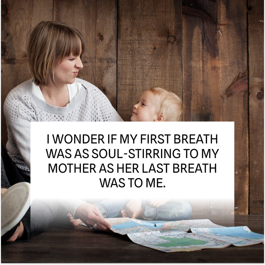 Thoughtful Loss of Mother Quotes
