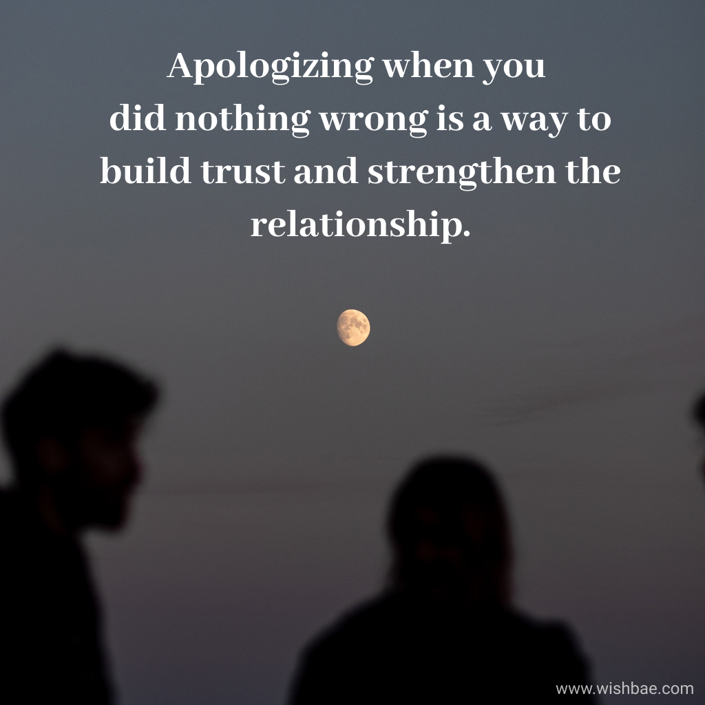 apologizing when you did nothing wrong relationship quotes