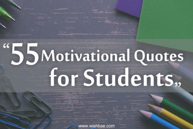 Top 55 Exam Motivational Quotes for Students - WishBae.Com