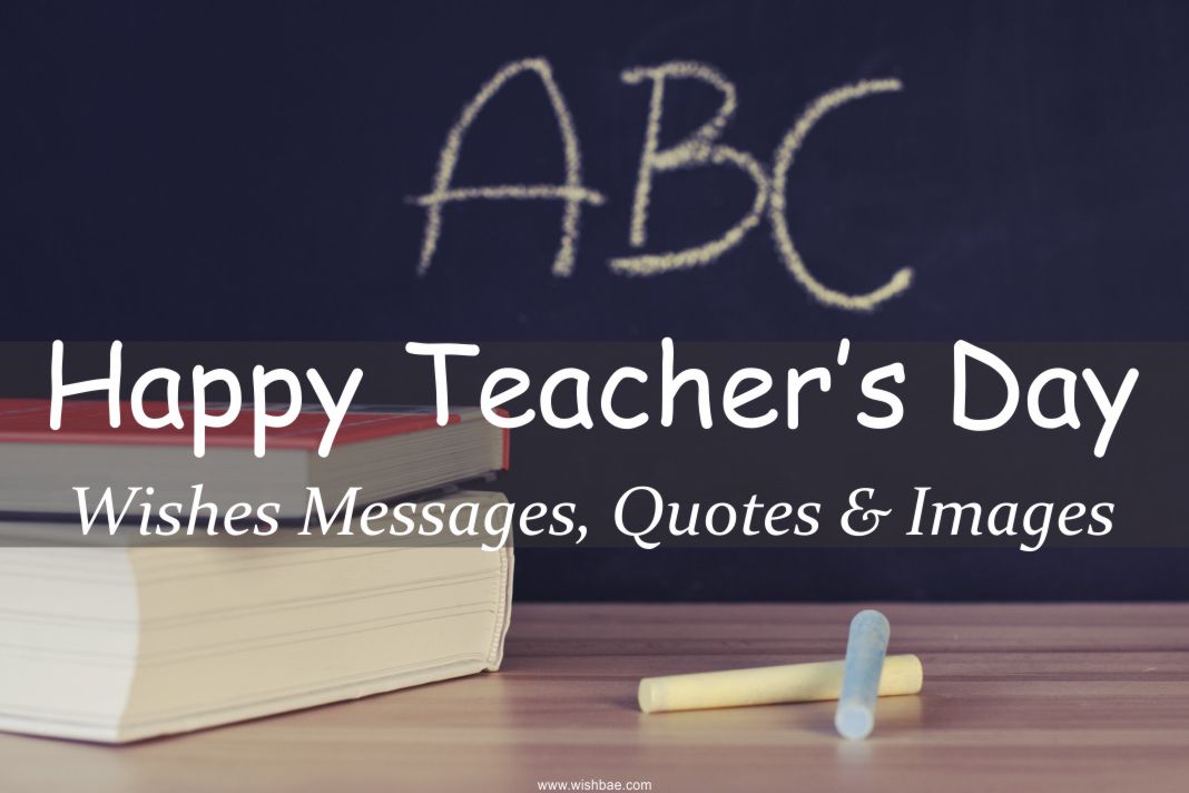 Teacher's Day Wishes, Quotes & Messages with Images - WishBae