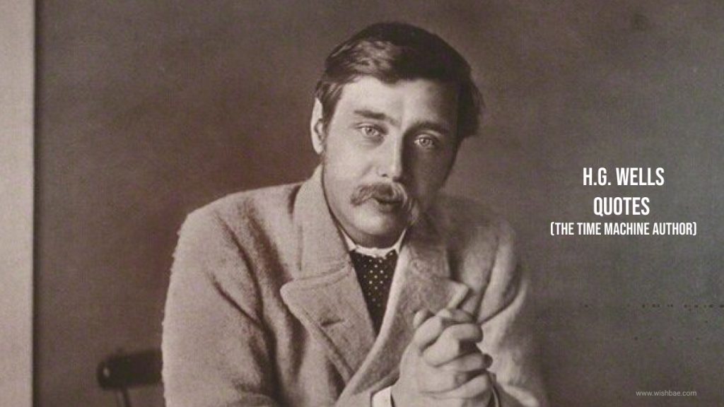 H.G. Wells Quotes