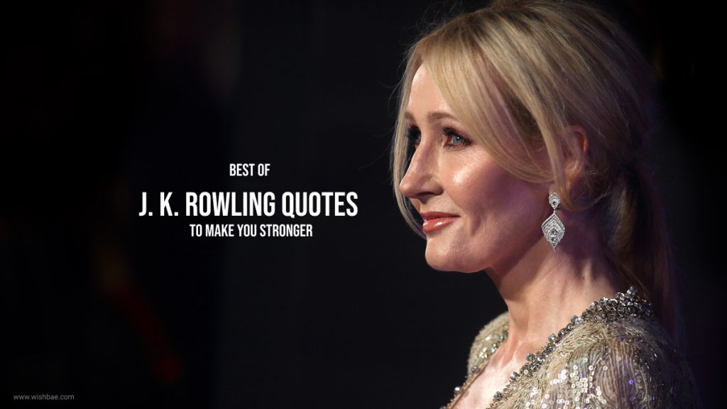 J. K. Rowling Quotes