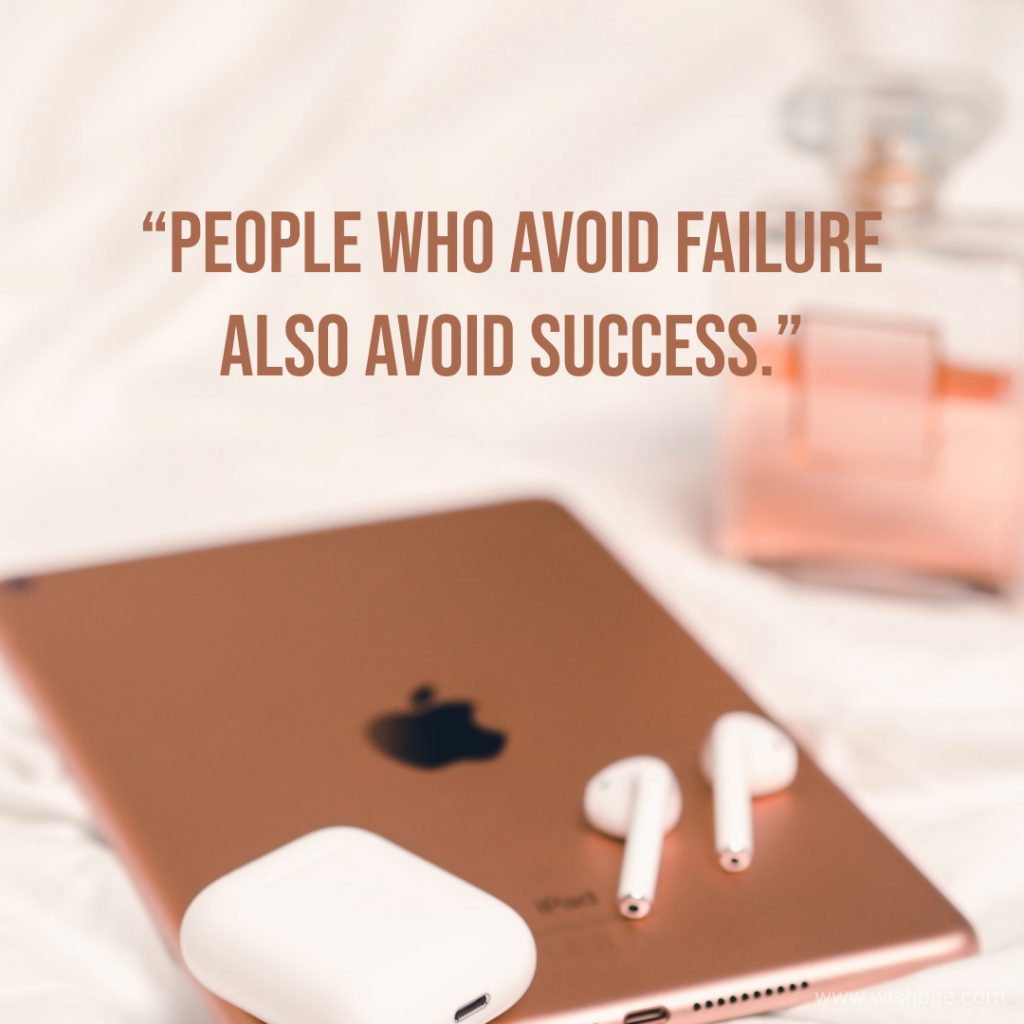 People who avoid failure also avoid success