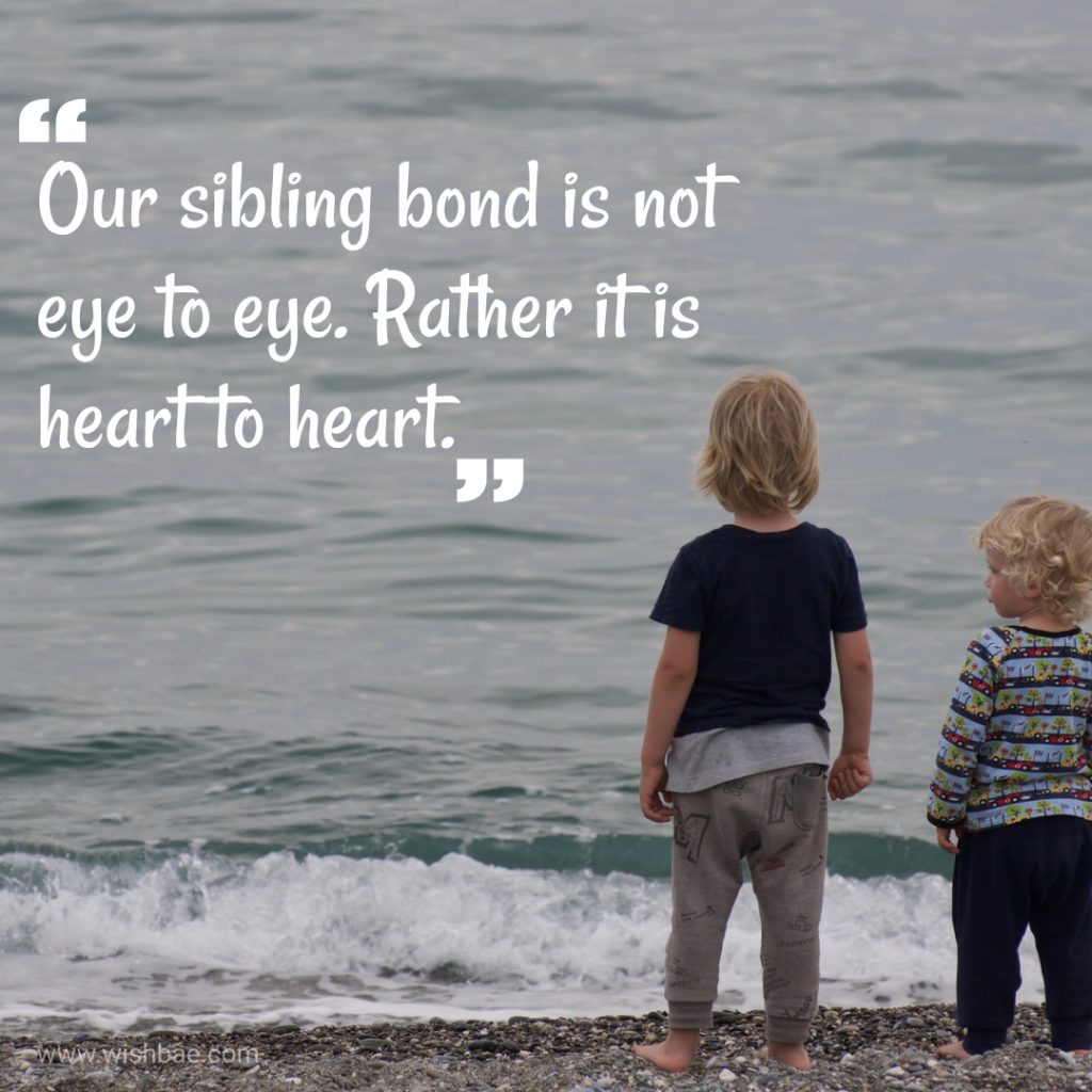 Unconditional sibling love quotes