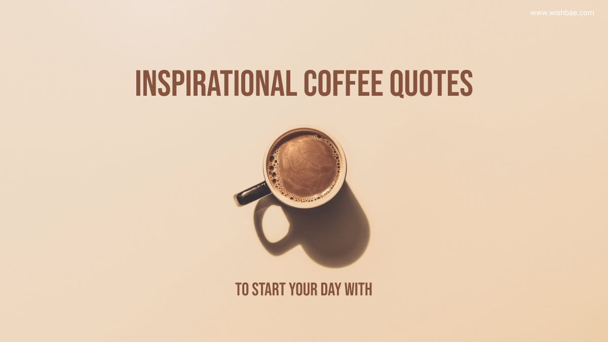 inspirational coffee quotes