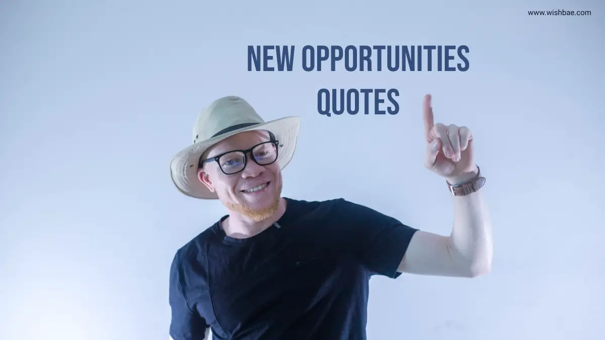 new opportunities quotes