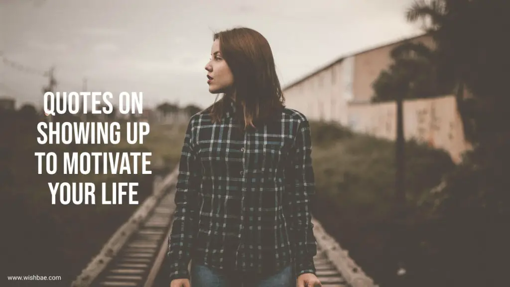 quotes on showing up