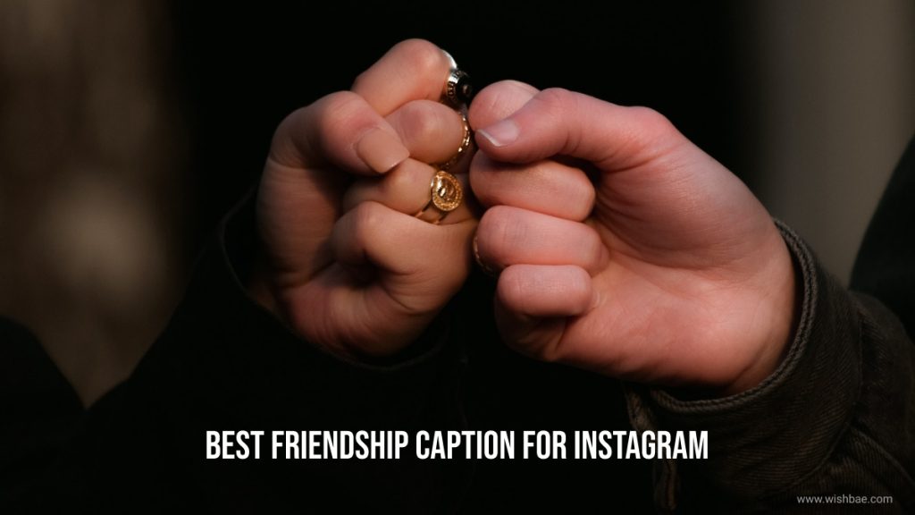 Friendship Caption For Instagram