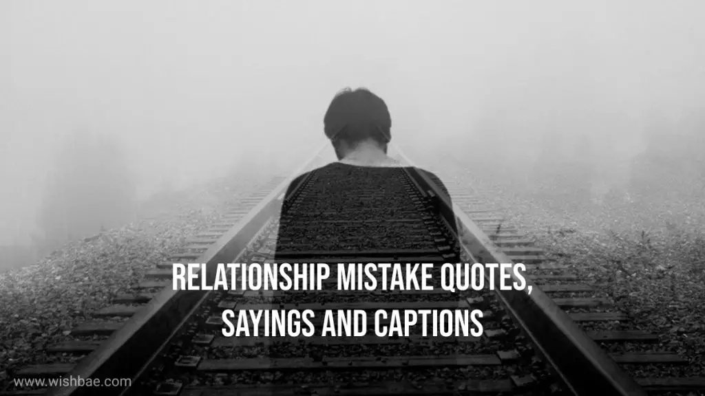 Relationship Mistake Quotes