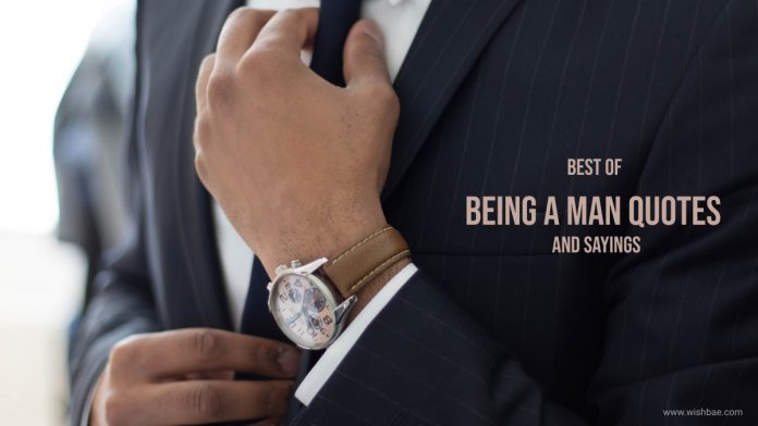 being a man quotes