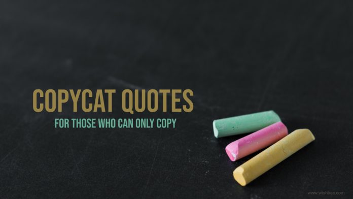 copycat quotes