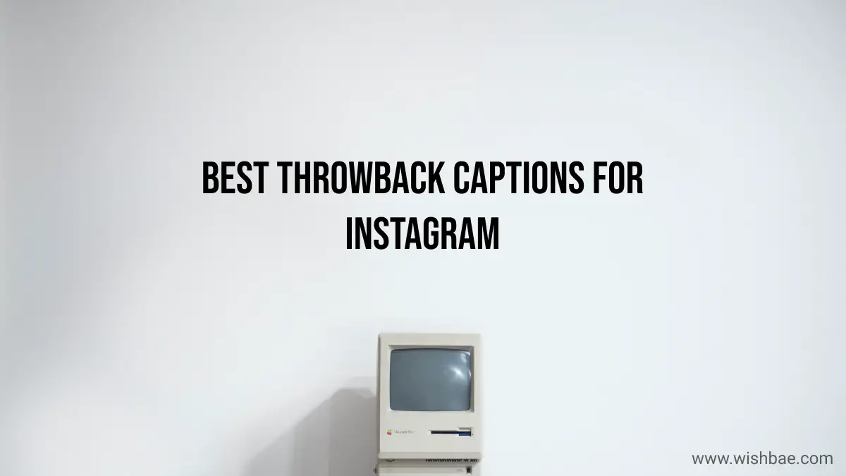 throwback captions for instagram