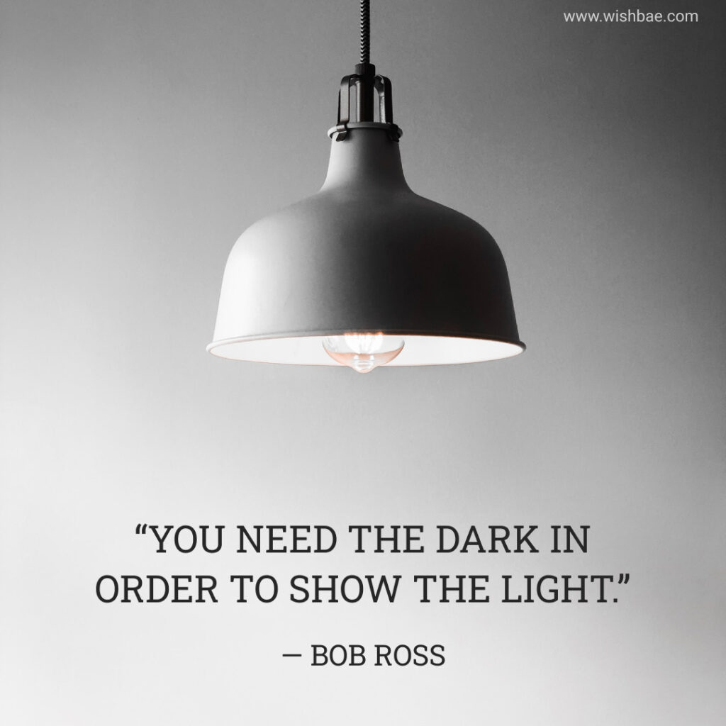 bob ross quotes light and dark