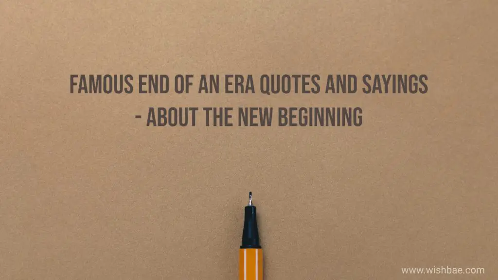 end of an era quotes