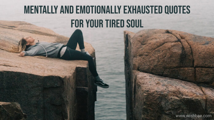 exhausted quotes