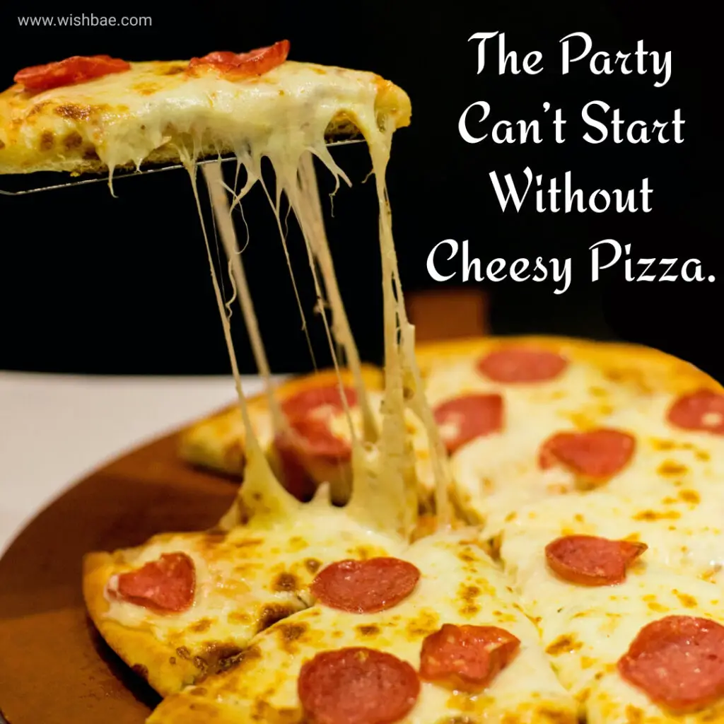 Cheesy Pizza Captions