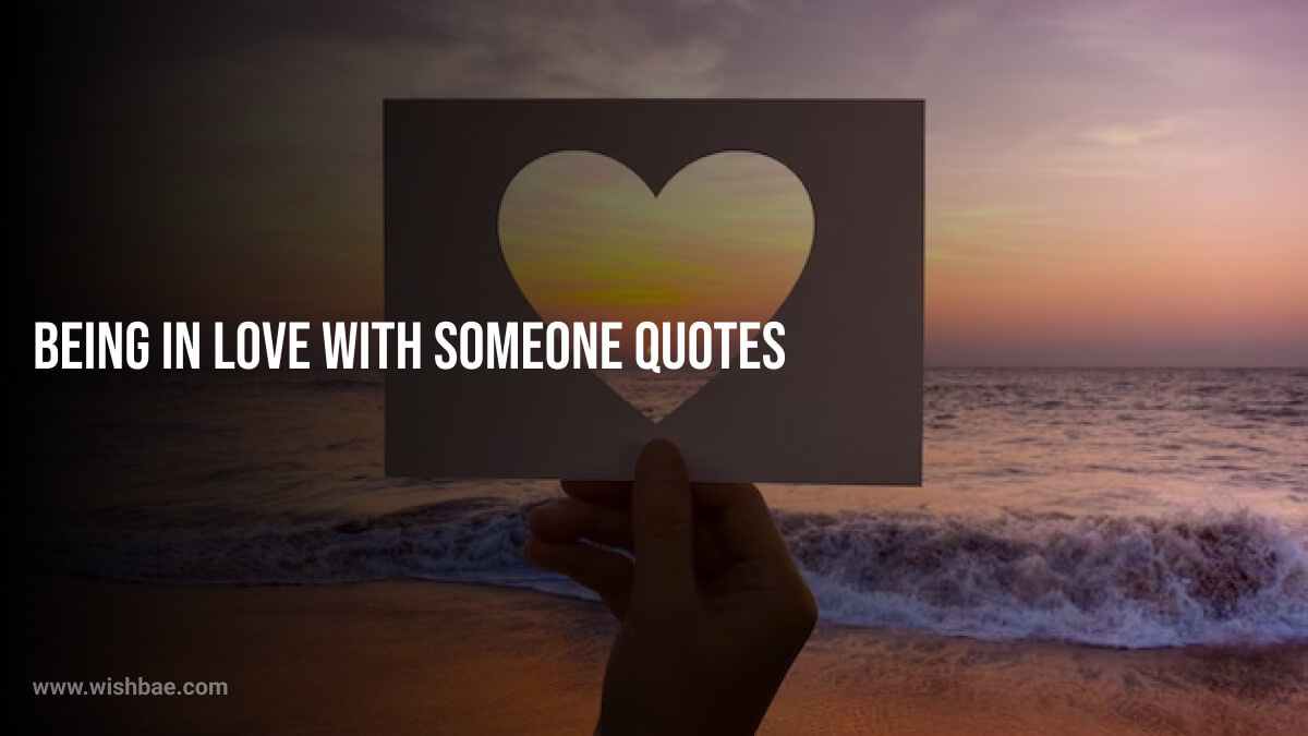 Being in Love with Someone Quotes