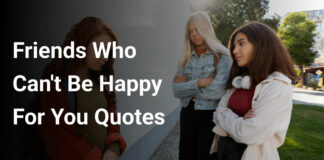 Friends Who Can't Be Happy For You Quotes