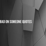 Never Wish Bad on Someone Quotes