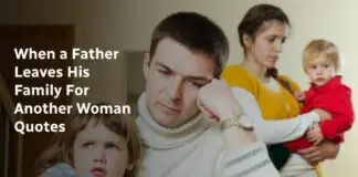 When a Father Leaves His Family For Another Woman Quotes