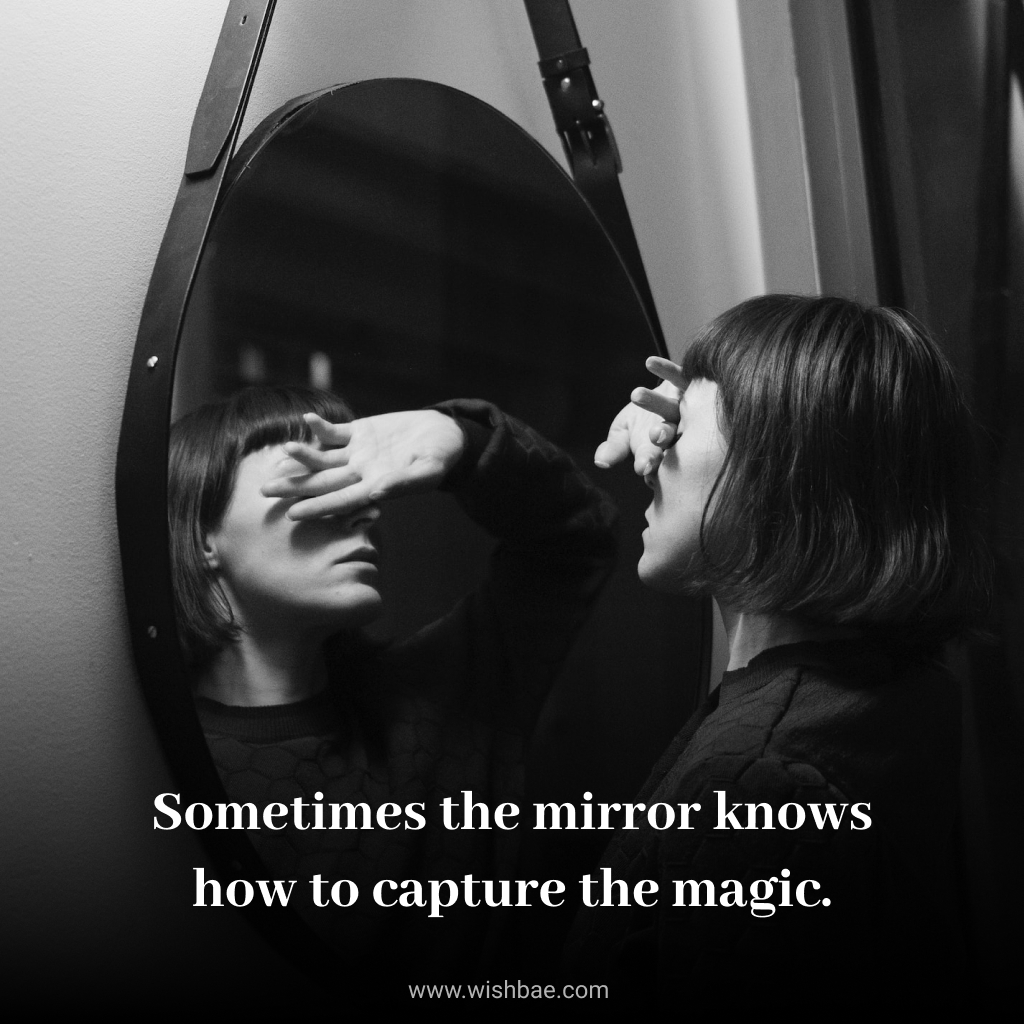 insta caption for mirror pic