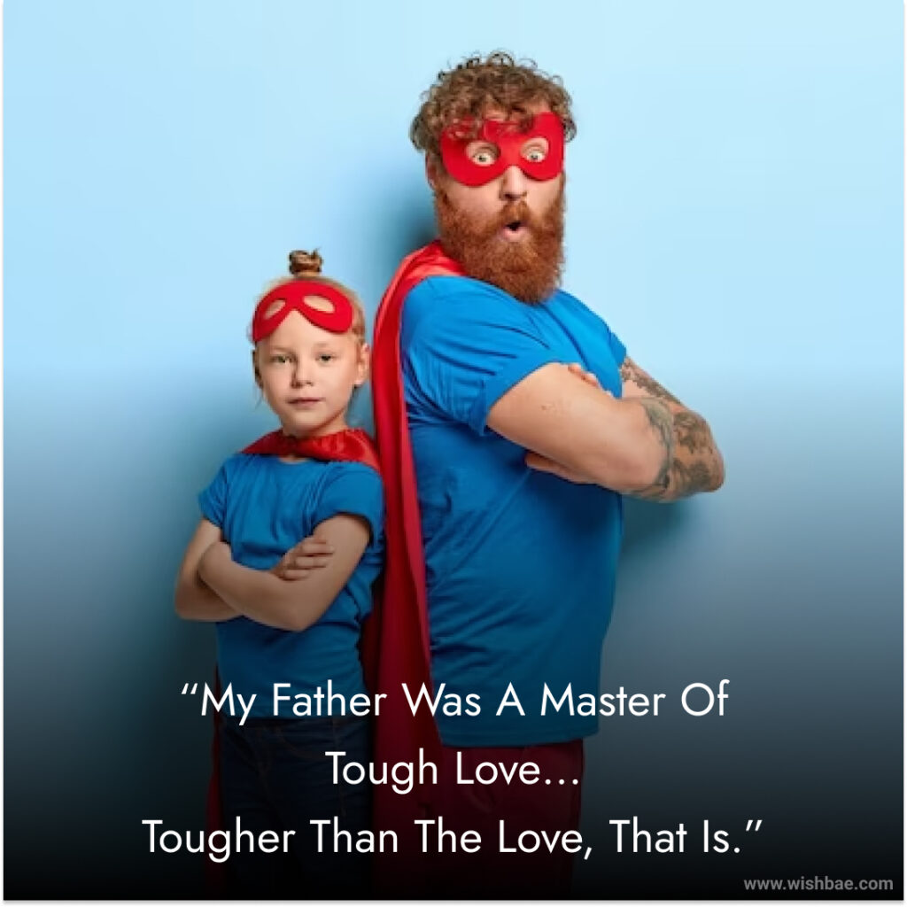 sarcastic quotes about bad fathers